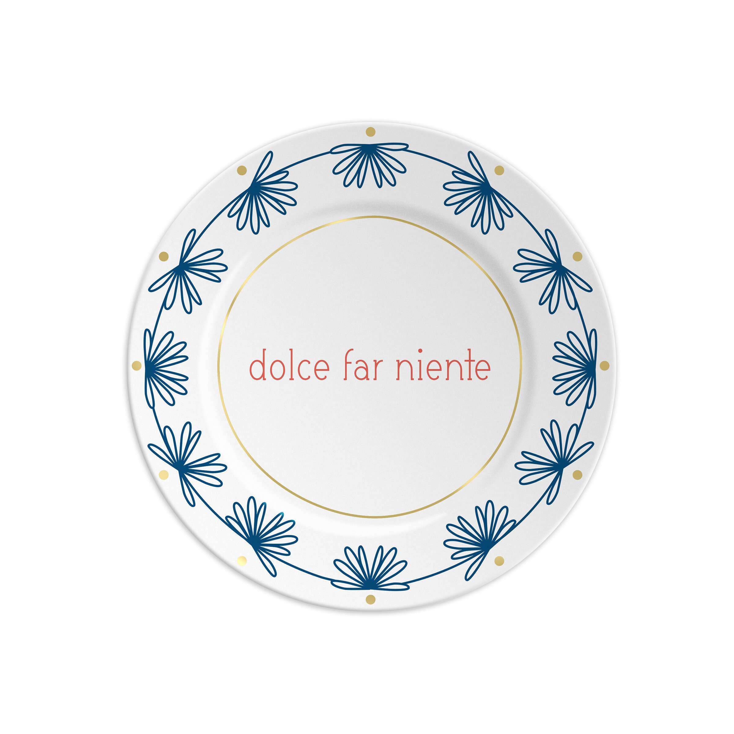 DOLCE FAR NIENTE - Piatto in porcellana con scritta